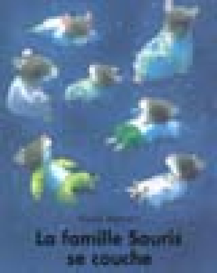 LA FAMILLE SOURIS SE COUCHE - IWAMURA KAZUO - EDL