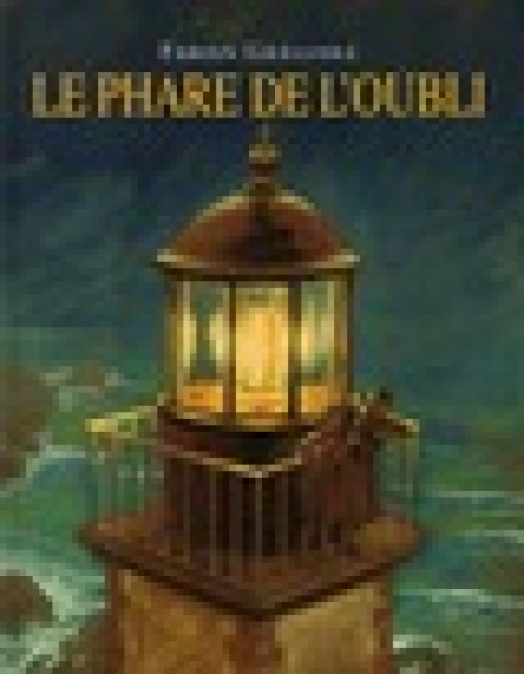 LE PHARE DE L OUBLI - GREGOIRE FABIAN - EDL