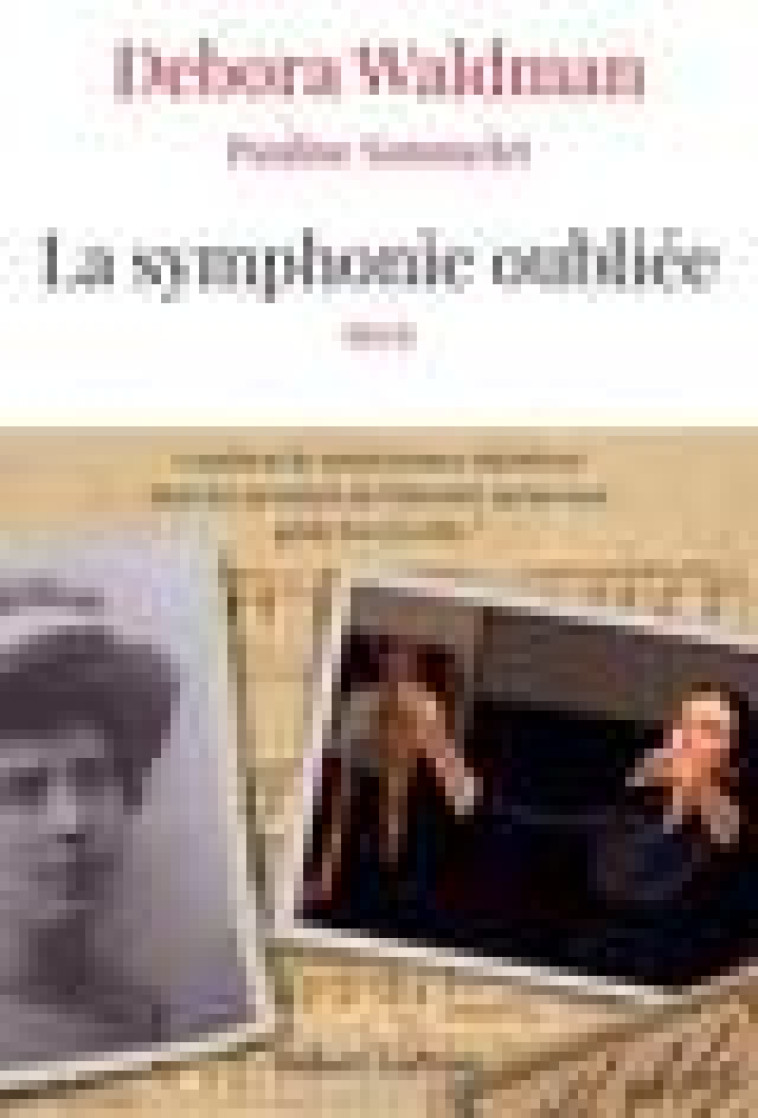 LA SYMPHONIE OUBLIEE - SOMMELET/WALDMAN - ROBERT LAFFONT