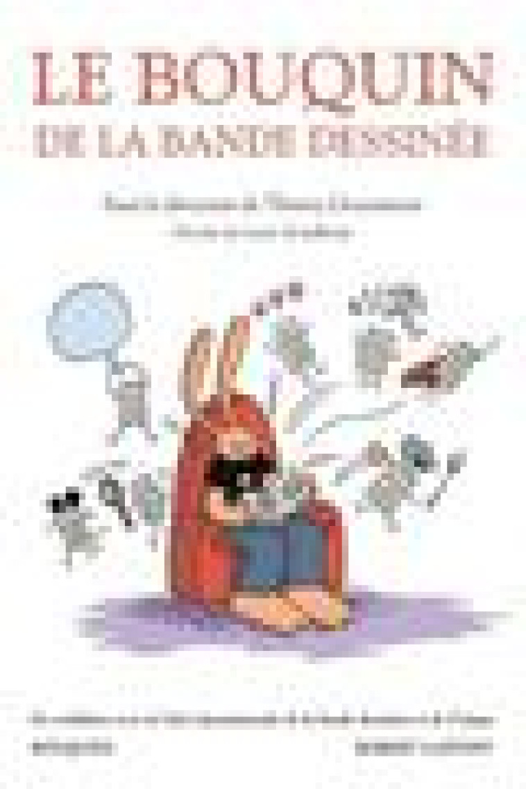 LE BOUQUIN DE LA BANDE DESSINEE - GROENSTEEN THIERRY - ROBERT LAFFONT