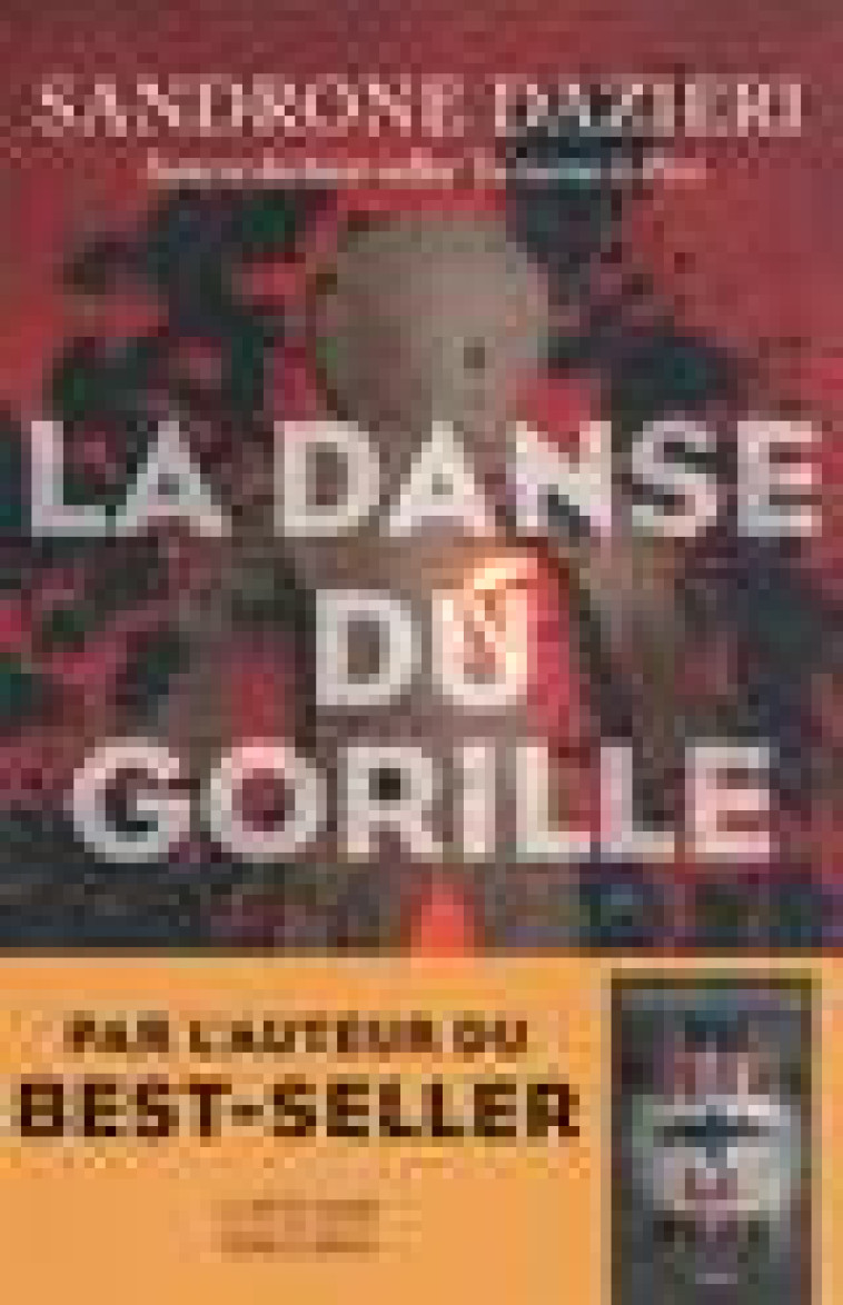 LA DANSE DU GORILLE - DAZIERI SANDRONE - ROBERT LAFFONT