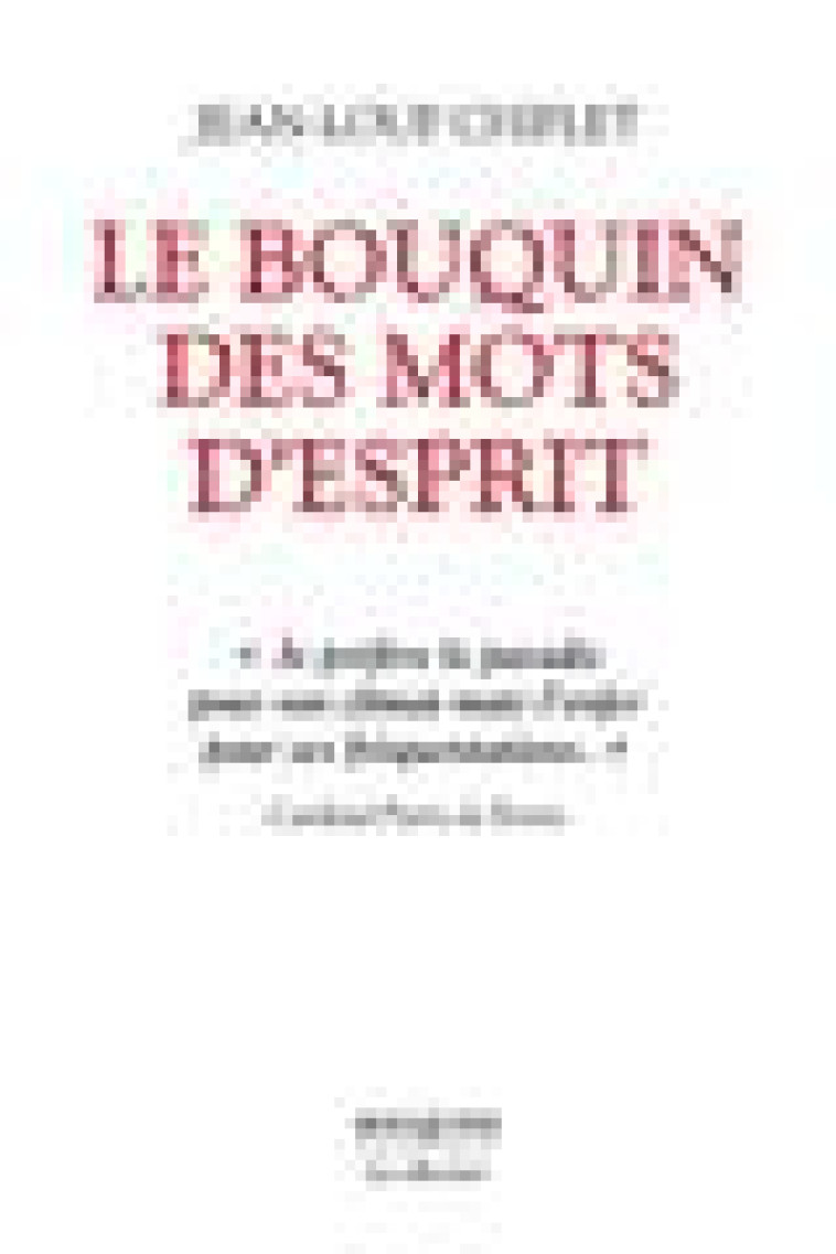 LE BOUQUIN DES MOTS D-ESPRIT - CHIFLET JEAN-LOUP - ROBERT LAFFONT