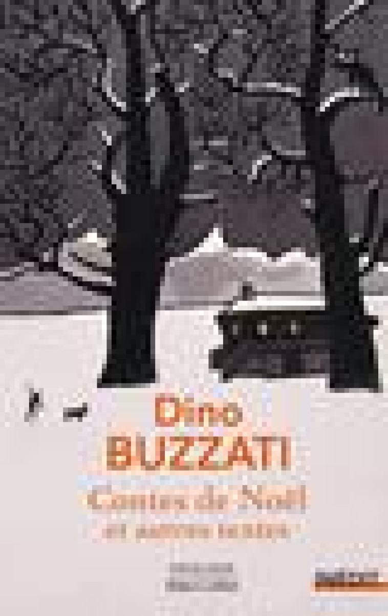 CONTES DE NOEL ET AUTRES TEXTES - BUZZATI DINO - ROBERT LAFFONT