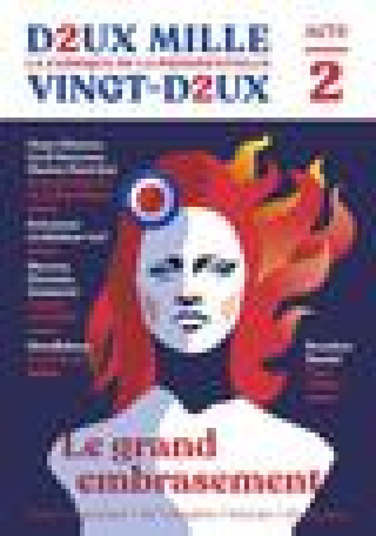 DEUX MILLE VINGT-DEUX - LA FABRIQUE DE LA PRESIDENTIELLE - ACTE 2 : LE GRAND EMBRASEMENT - COLLECTIF - ROBERT LAFFONT