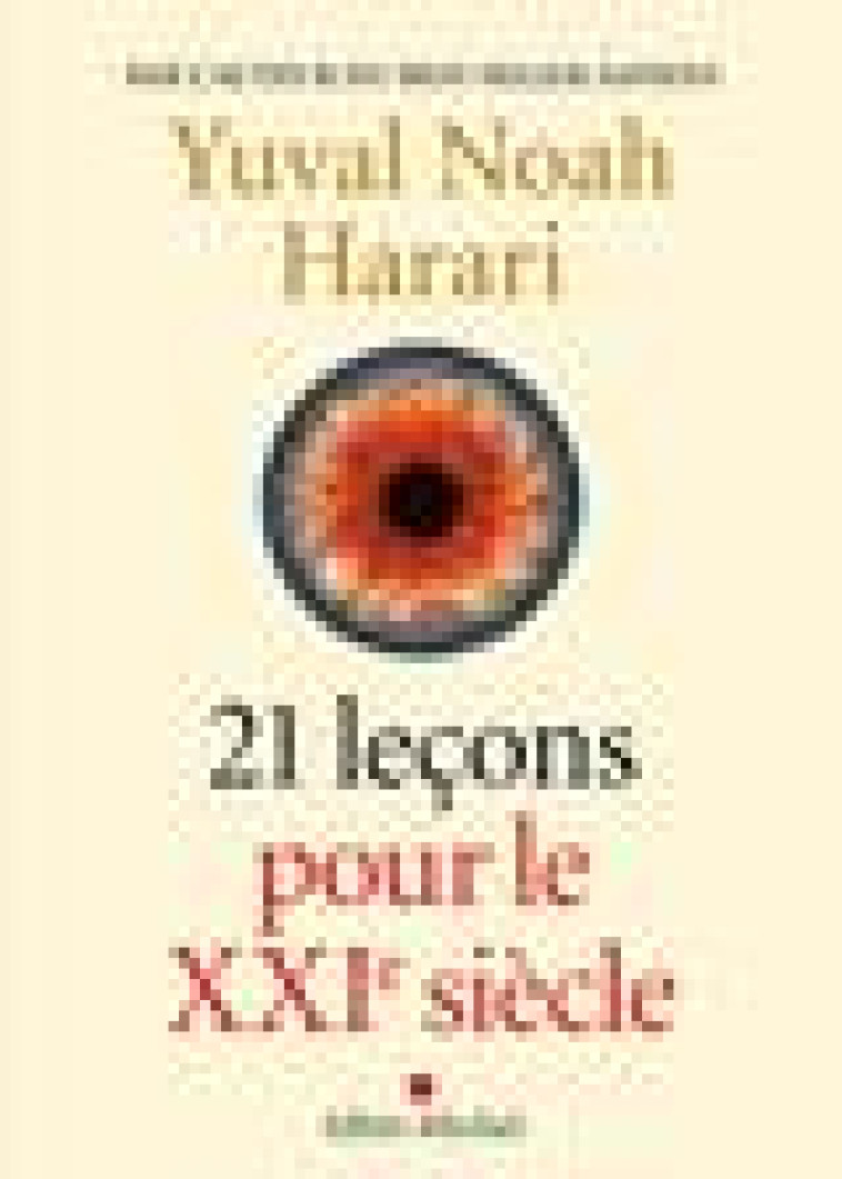 21 LECONS POUR LE XXIEME SIECLE - HARARI YUVAL NOAH - ALBIN MICHEL