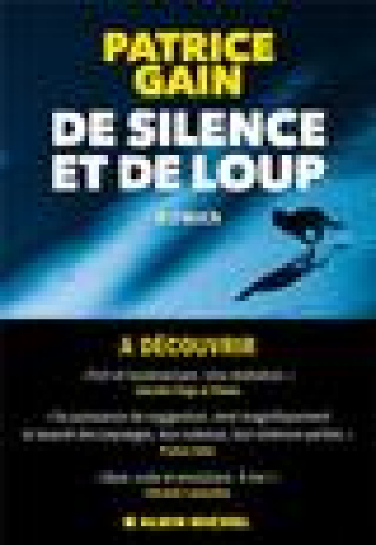 DE SILENCE ET DE LOUP - GAIN PATRICE - ALBIN MICHEL