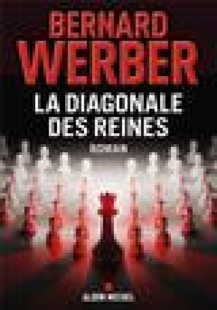 LA DIAGONALE DES REINES - WERBER BERNARD - ALBIN MICHEL