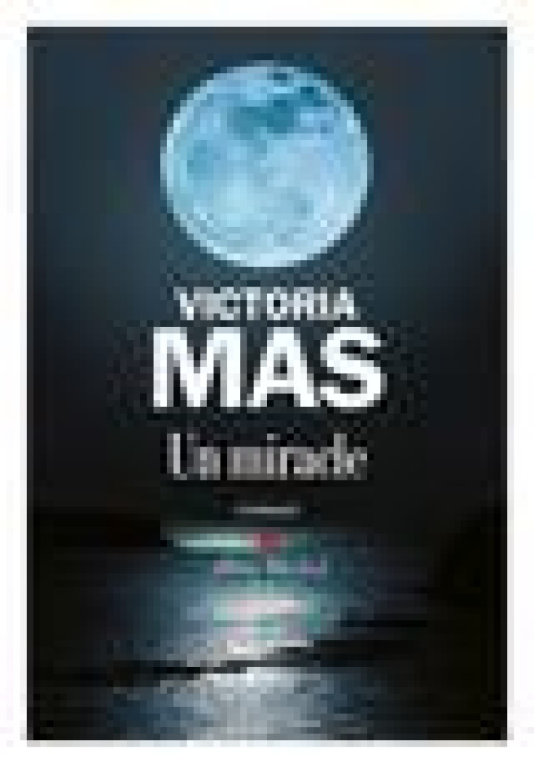 UN MIRACLE - MAS VICTORIA - ALBIN MICHEL