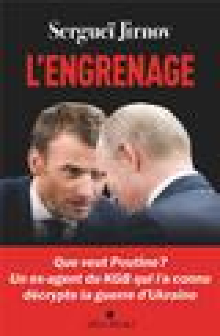 L-ENGRENAGE - QUE VEUT POUTINE ? - JIRNOV SERGUEI - ALBIN MICHEL