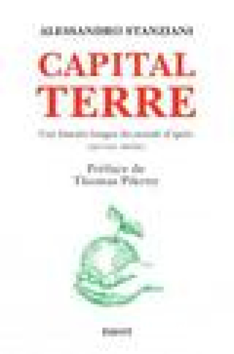 CAPITAL TERRE - UNE HISTOIRE LONGUE DU MONDE D-APRES (XIIE-XXIE SIECLE) - STANZIANI/PIKETTY - PAYOT POCHE