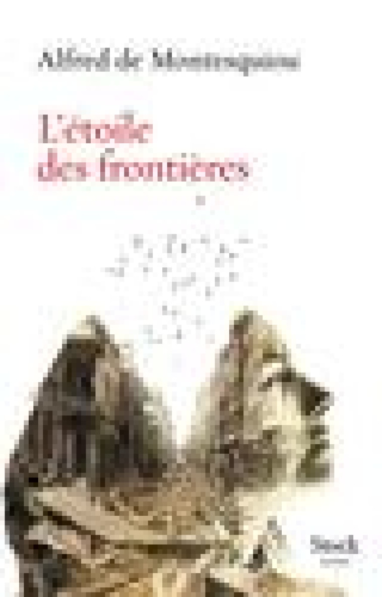 L-ETOILE DES FRONTIERES - DE MONTESQUIOU A. - STOCK