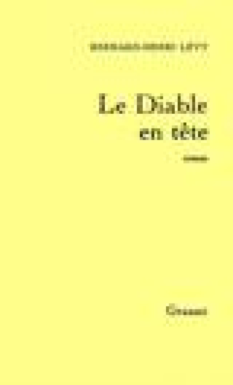 LE DIABLE EN TETE - LEVY BERNARD-HENRI - GRASSET