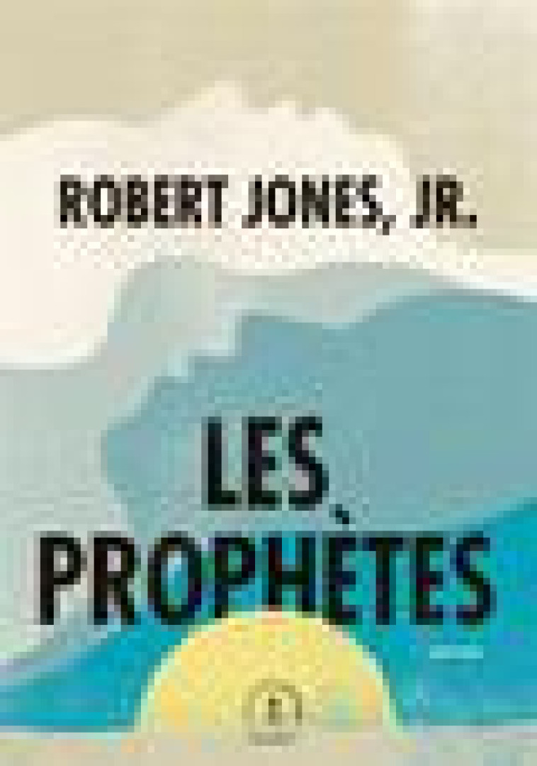 LES PROPHETES - JONES, JR. ROBERT - GRASSET