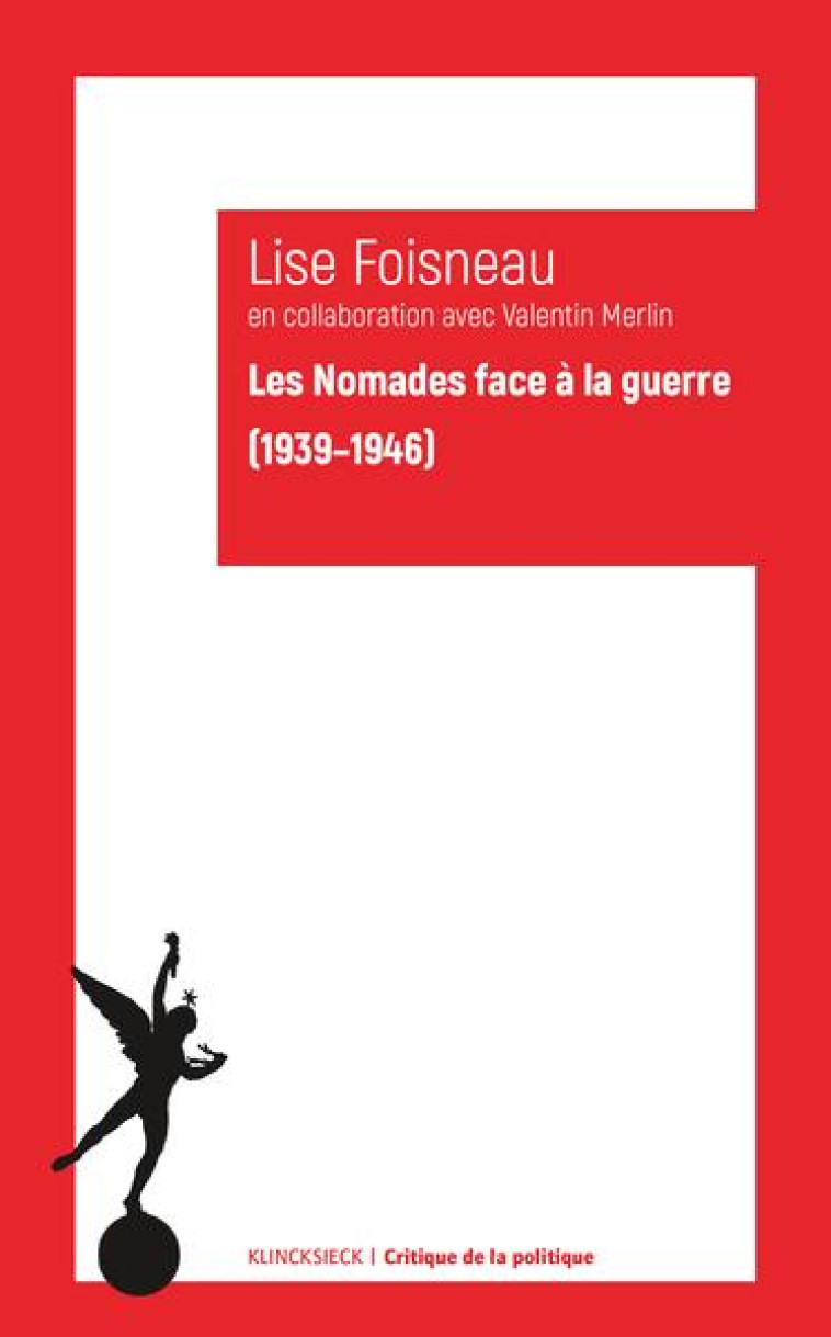 LES NOMADES FACE A LA GUERRE - (1939-1946) - FOISNEAU/MERLIN - KLINCKSIECK