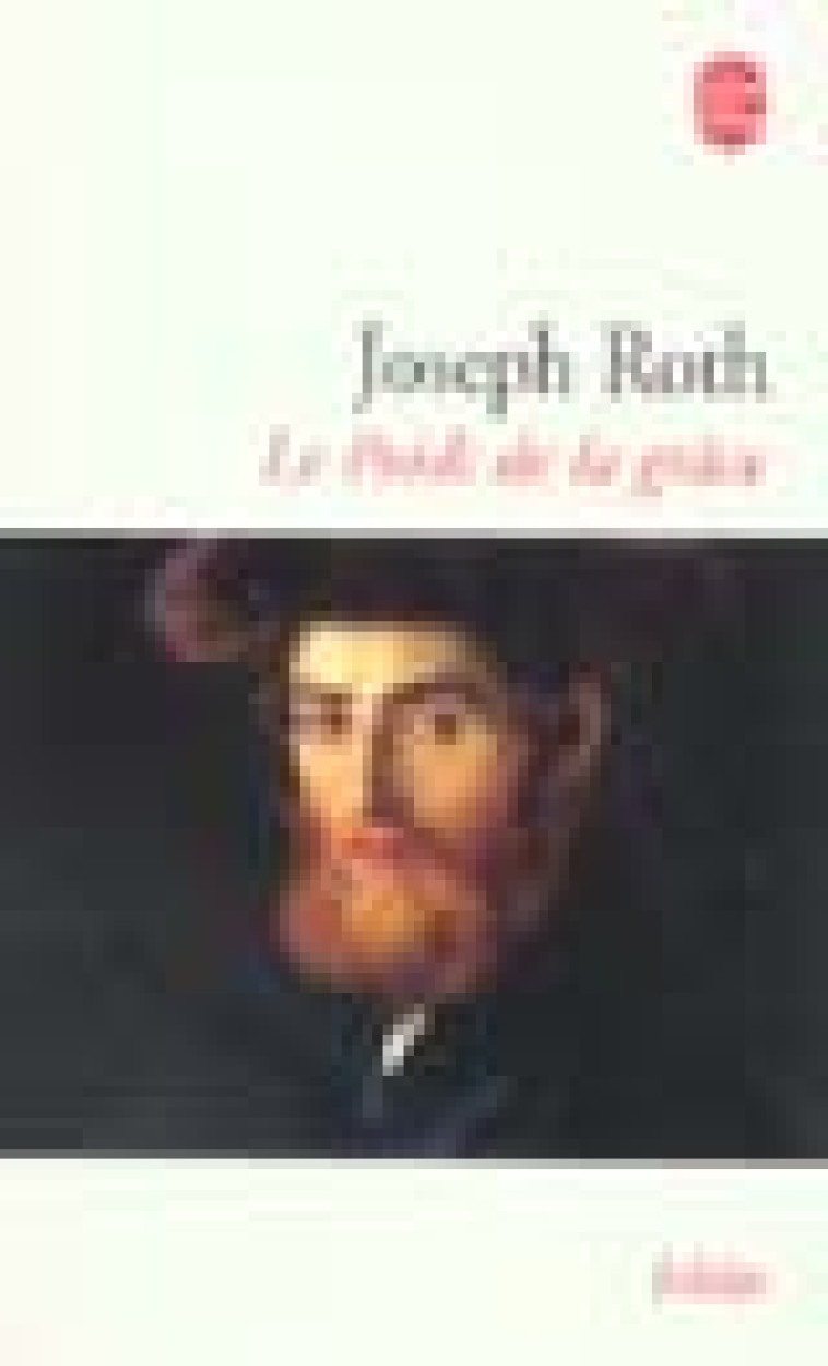 LE POIDS DE LA GRACE - ROTH JOSEPH - LGF/Livre de Poche