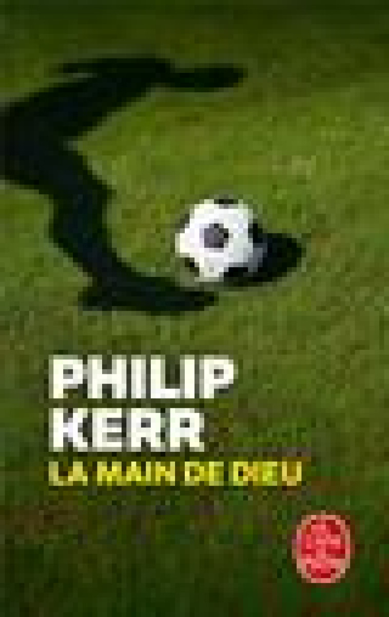 LA MAIN DE DIEU (LE MERCATO D-HIVER, TOME 2) - KERR PHILIP - Le Livre de poche