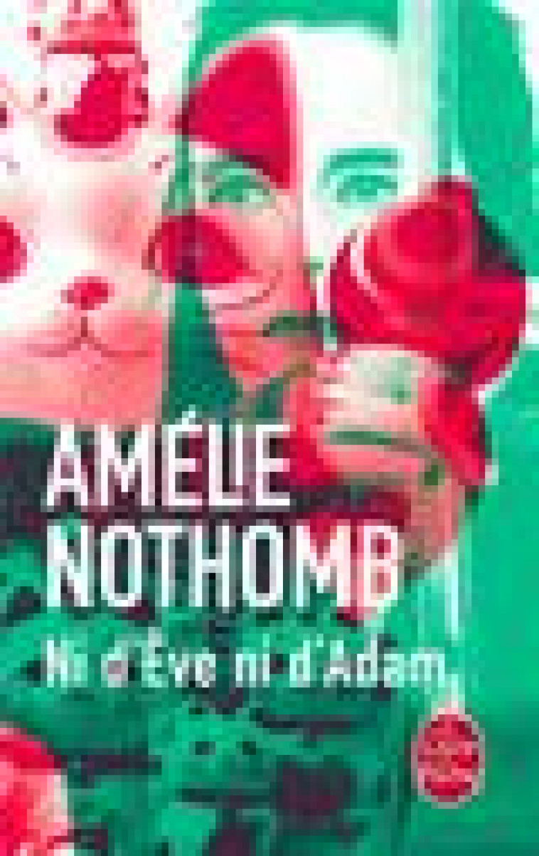 NI D-EVE NI D-ADAM - NOTHOMB AMELIE - LGF/Livre de Poche