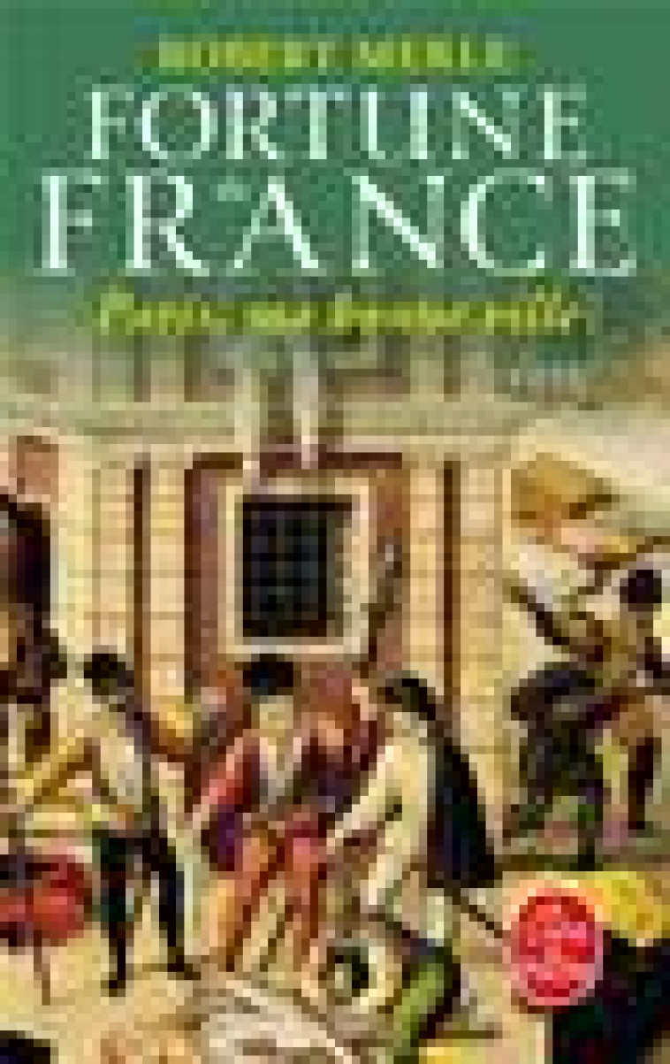 PARIS MA BONNE VILLE - FORTUNE DE FRANCE - TOME 3 - MERLE ROBERT - LGF/Livre de Poche