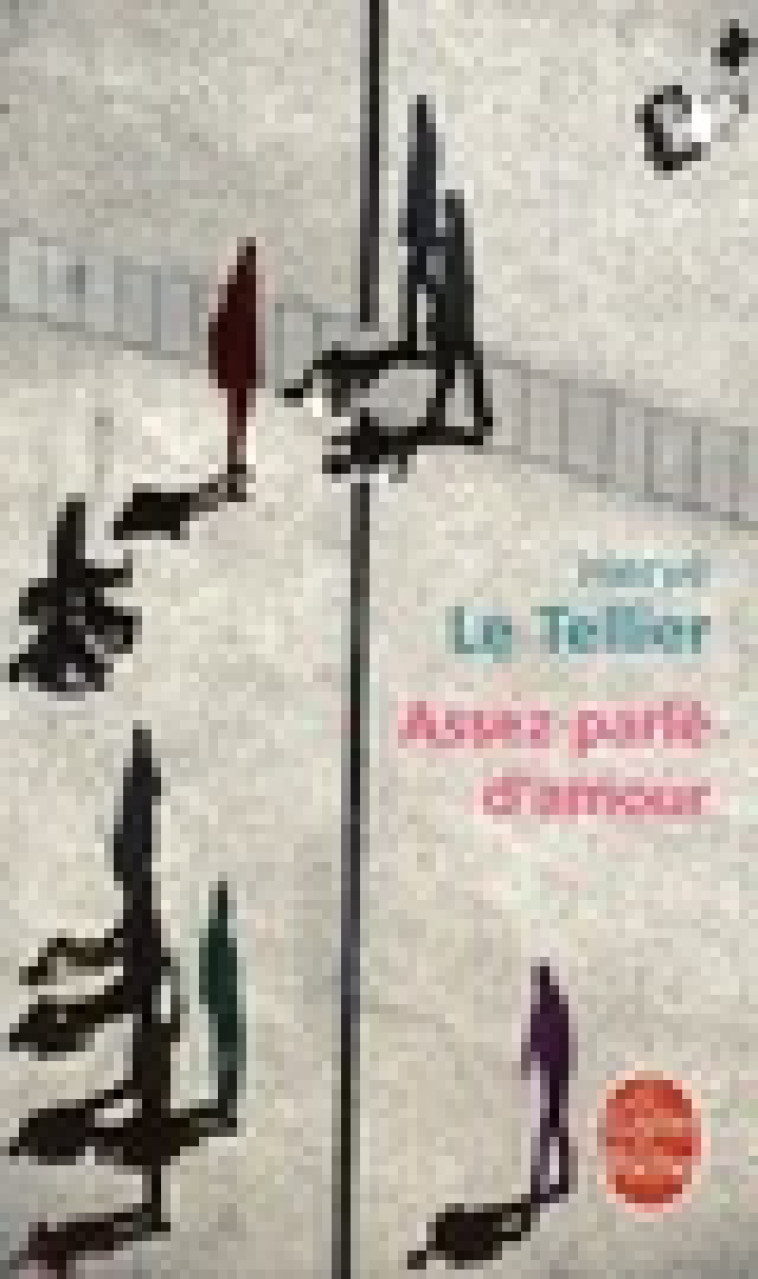 ASSEZ PARLE D-AMOUR - LE TELLIER HERVE - LGF/Livre de Poche