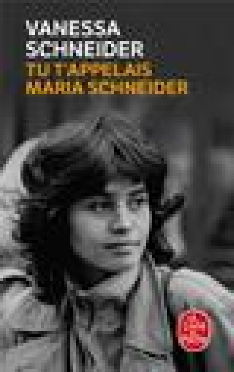 TU T-APPELAIS MARIA SCHNEIDER - SCHNEIDER VANESSA - LGF/Livre de Poche