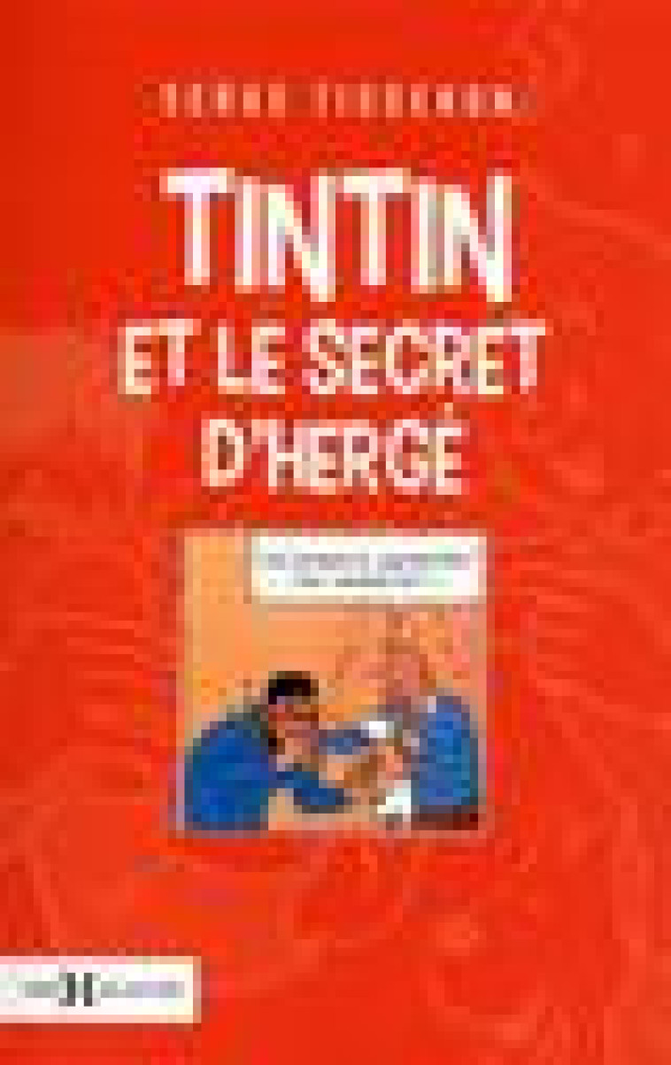 TINTIN ET LE SECRET D-HERGE - TISSERON SERGE - Hors collection