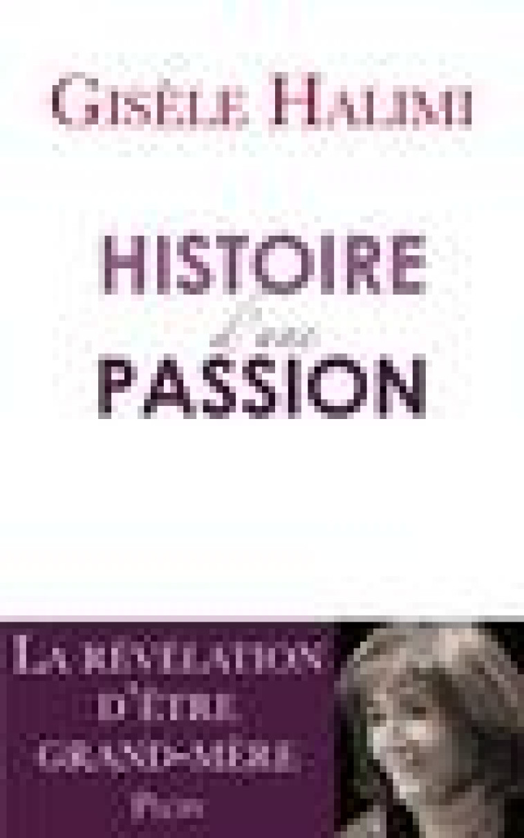 HISTOIRE D-UNE PASSION - HALIMI GISELE - PLON