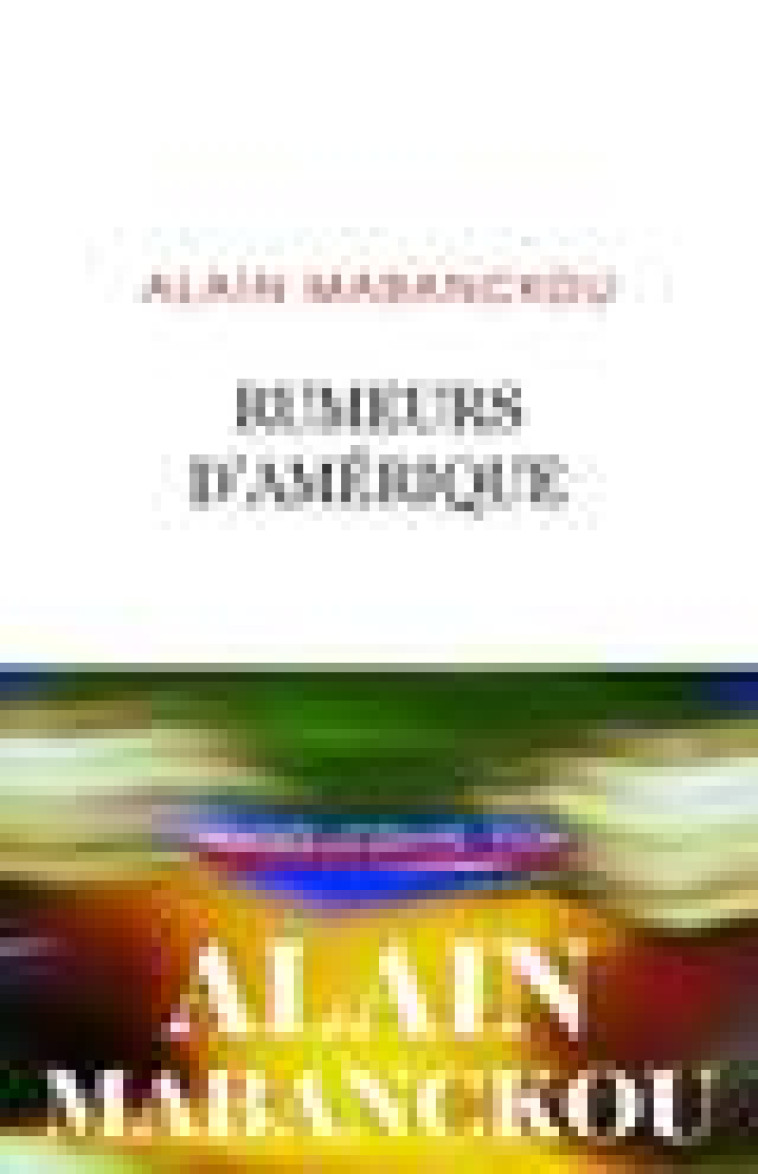 RUMEURS D-AMERIQUE - MABANCKOU ALAIN - PLON