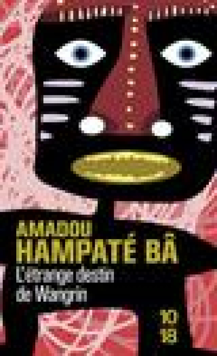 L-ETRANGE DESTIN DE WANGRIN - HAMPATE BA AMADOU - 10 X 18