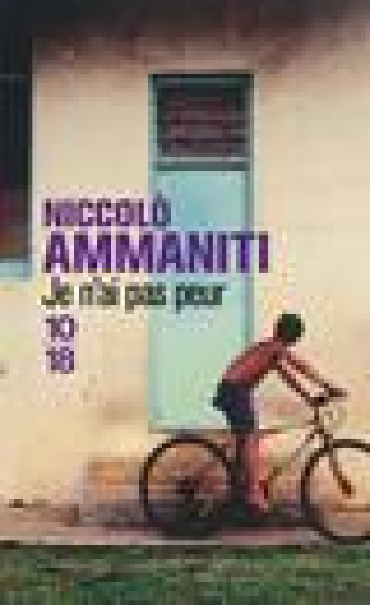 JE N-AI PAS PEUR - AMMANITI NICCOLO - 10-18