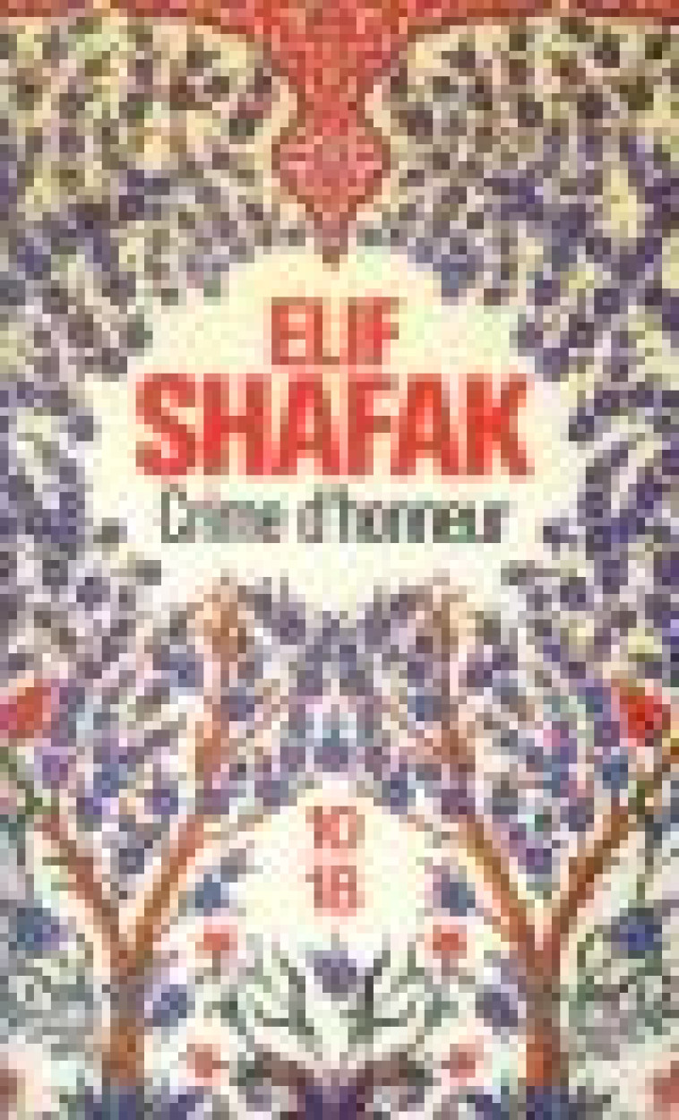 CRIME D-HONNEUR - SHAFAK ELIF - 10-18