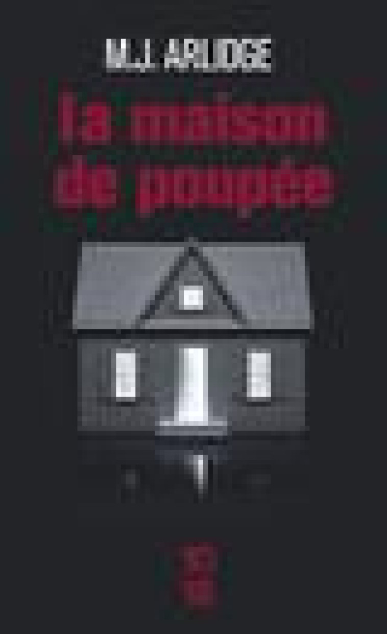 LA MAISON DE POUPEE - VOL03 - ARLIDGE M. J. - 10 X 18