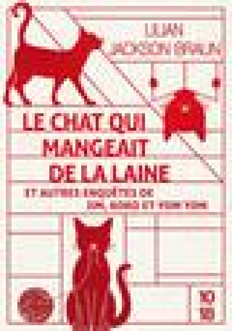 LE CHAT QUI MANGEAIT DE LA LAINE ET AUTRES ENQUETES DE JIM, KOKO ET YOM YOM - BRAUN LILIAN JACKSON - 10 X 18