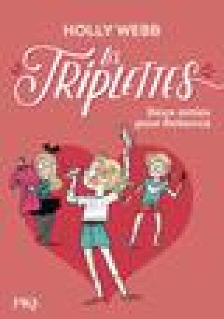 LES TRIPLETTES - TOME 4 DEUX AMIES POUR REBECCA - VOL04 - WEBB HOLLY - POCKET