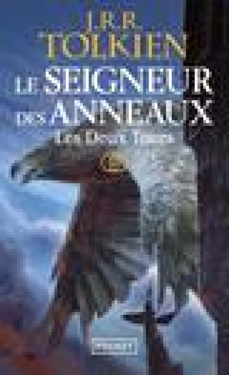 LE SEIGNEUR DES ANNEAUX - TOME 2 LES DEUX TOURS - VOL02 - TOLKIEN J R R. - Pocket