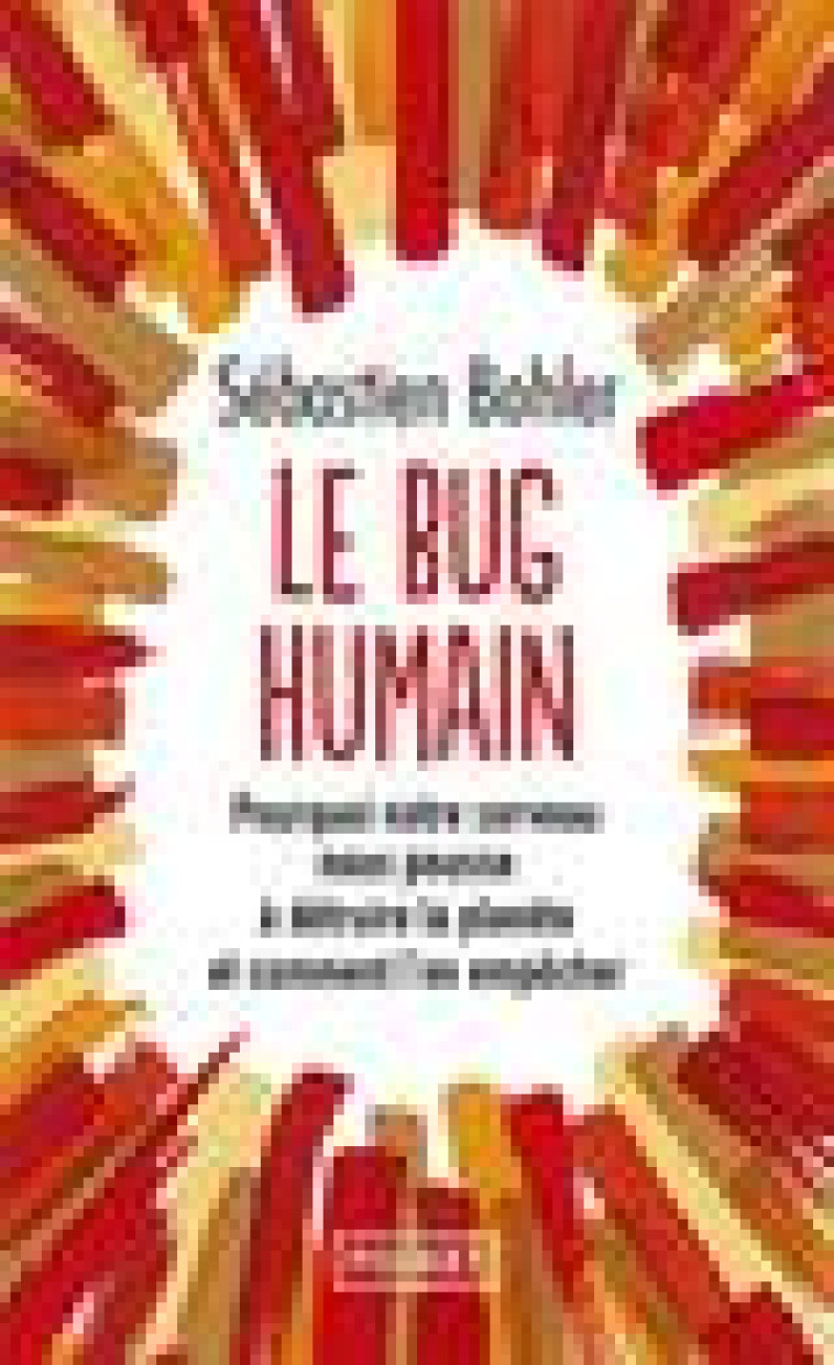 LE BUG HUMAIN - BOHLER SEBASTIEN - POCKET