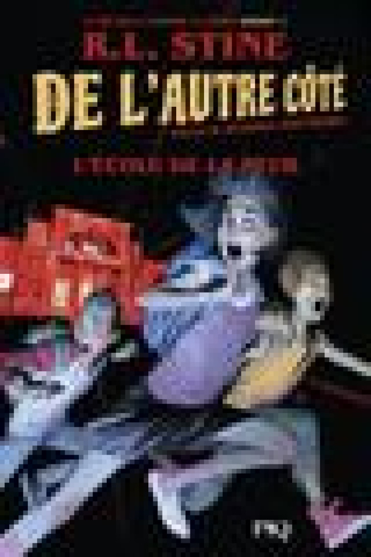 DE L-AUTRE COTE - TOME 01 : L-ECOLE DE LA PEUR - STINE/MATTHEWS - POCKET