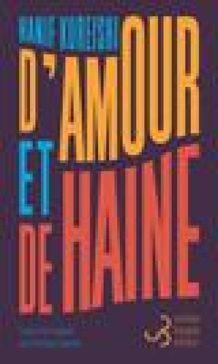 D-AMOUR ET DE HAINE - KUREISHI HANIF - BOURGOIS