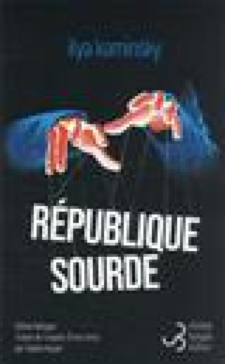 REPUBLIQUE SOURDE - KAMINSKY ILYA - BOURGOIS