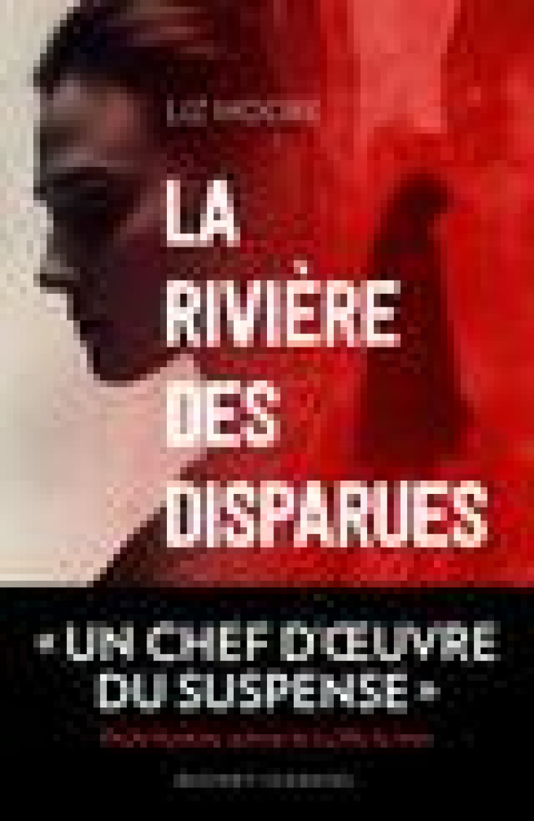 LA RIVIERE DES DISPARUES - MOORE LIZ - BUCHET CHASTEL