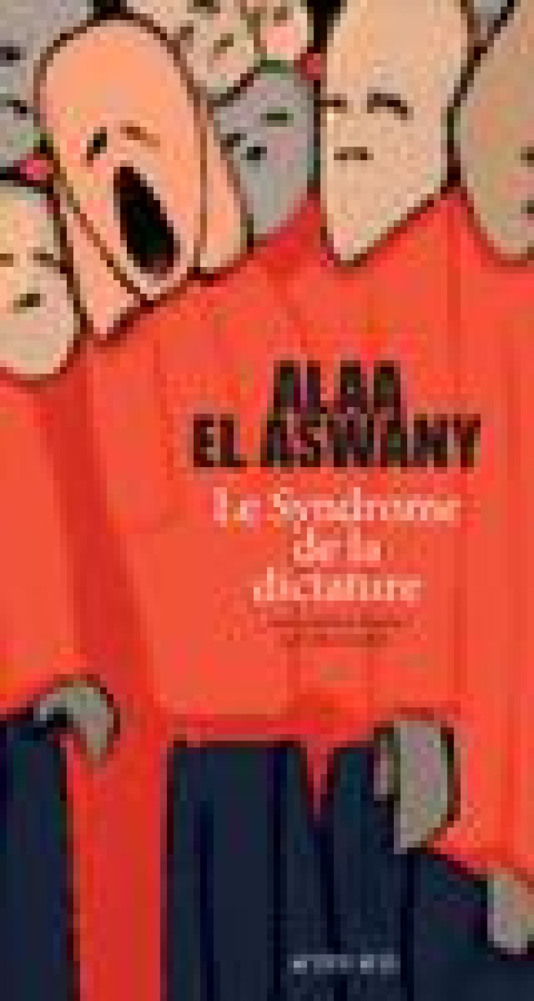 LE SYNDROME DE LA DICTATURE - EL ASWANY ALAA - ACTES SUD