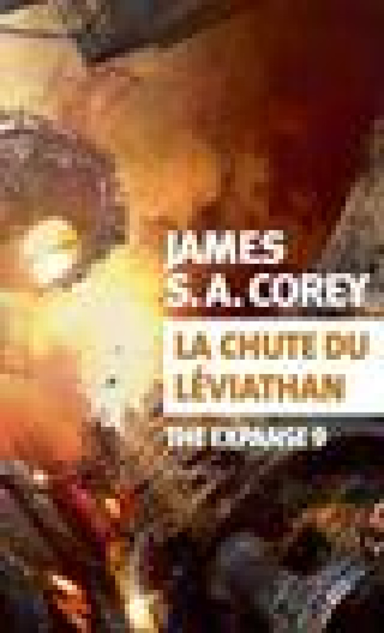 LA CHUTE DU LEVIATHAN - THE EXPANSE 9 - COREY JAMES S. A. - ACTES SUD