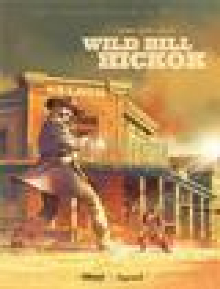 WILD BILL HICKOK - DOBBS/BUFI - GLENAT