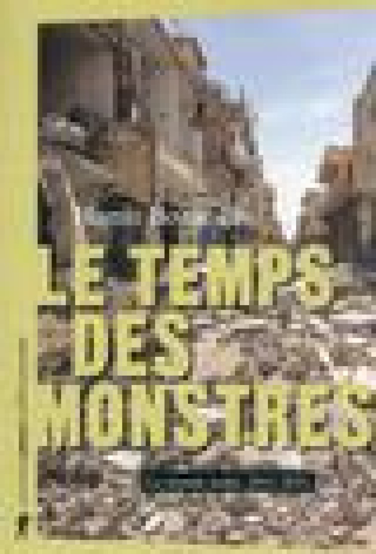 LE TEMPS DES MONSTRES - BOZARSLAN HAMIT - LA DECOUVERTE