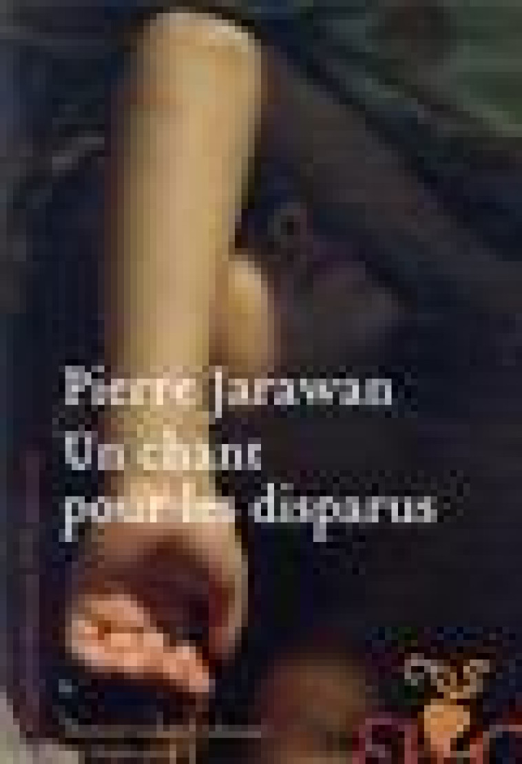 UN CHANT POUR LES DISPARUS - JARAWAN PIERRE - NC