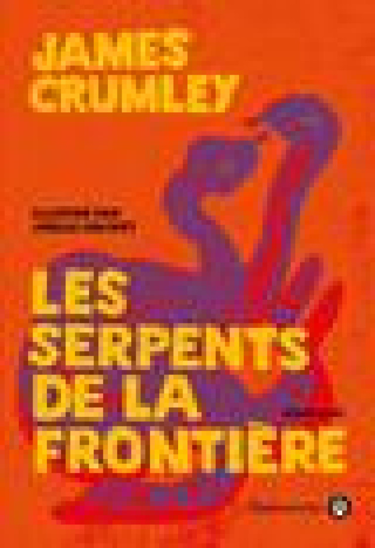 LES SERPENTS DE LA FRONTIERE - CRUMLEY/JOLIVET - GALLMEISTER