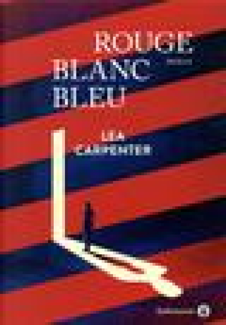 ROUGE BLANC BLEU - CARPENTER LEA - GALLMEISTER