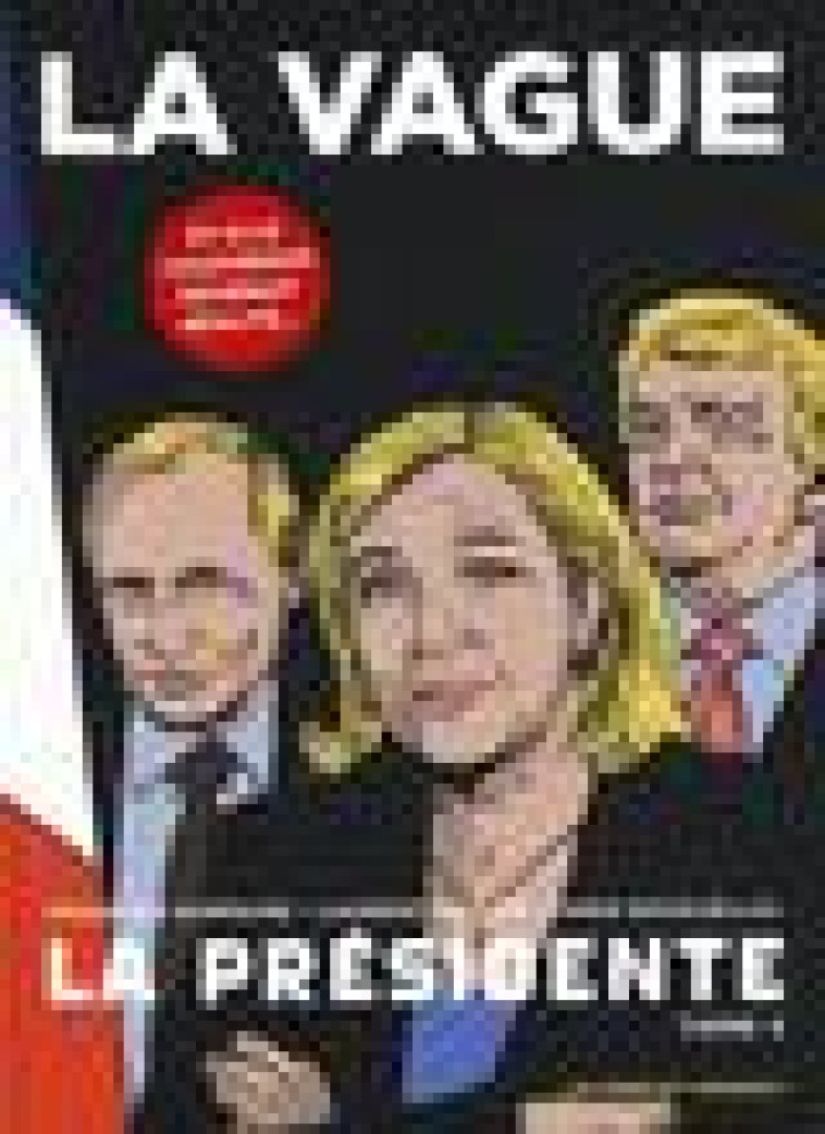 LA PRESIDENTE - TOME 3 LA VAGUE - VOL03 - DURPAIRE/MULLER - Les Arènes