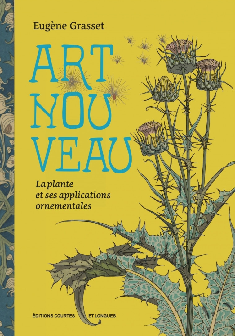 Art Nouveau - La Plante et ses applications ornementales - Eugène Grasset - COURTES LONGUES