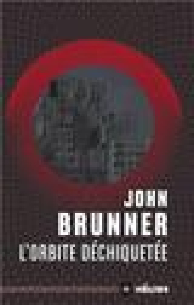 L-ORBITE DECHIQUETEE - BRUNNER JOHN - MNEMOS