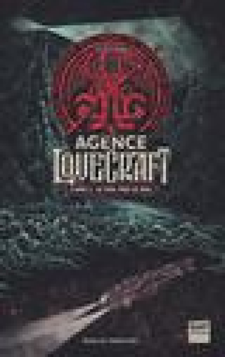 L-AGENCE LOVECRAFT - TOME 1 LE MAL PAR LE MAL - VOL01 - MARCASTEL JEAN-LUC - GULF STREAM